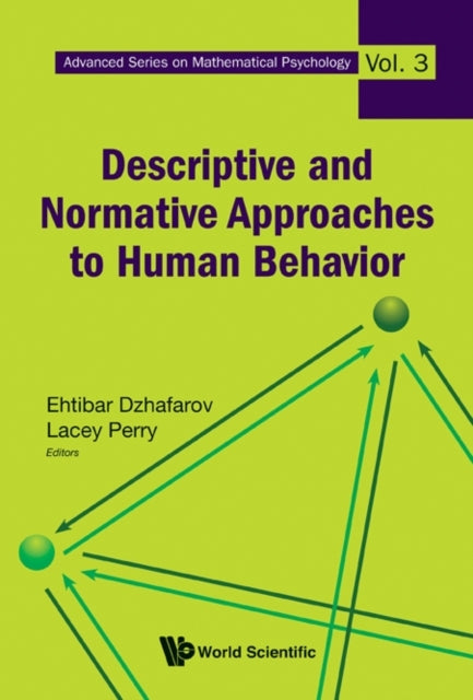 Book cover of: Descriptive And Normative Approaches To Human Behavior. By: Ehtibar N. Dzhafarov