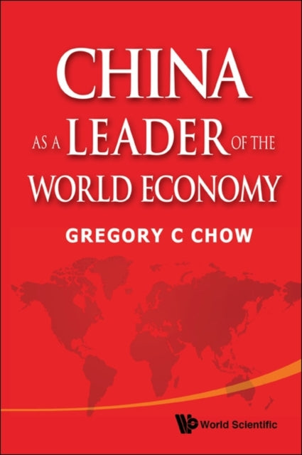 Book cover of: China As A Leader Of The World Economy. By: Gregory C. Chow