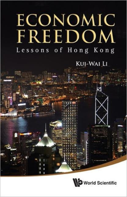 Book cover of: Economic Freedom: Lessons Of Hong Kong. By: Kui Wai Li
