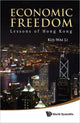 Book cover of: Economic Freedom: Lessons Of Hong Kong. By: Kui Wai Li