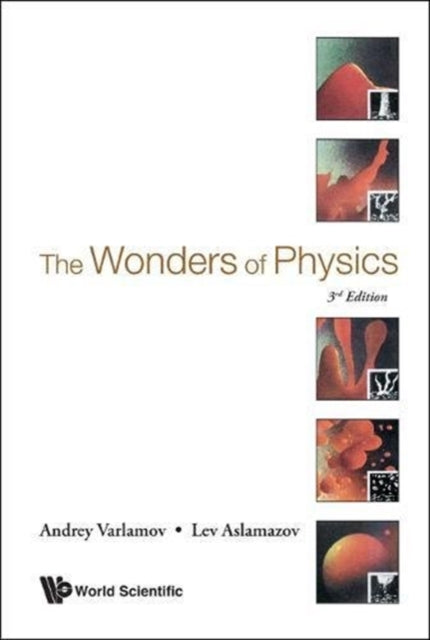 Book cover of: Wonders Of Physics, The (3rd Edition). By: Andrei Varlamov