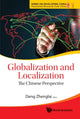 Book cover of: Globalization And Localization: The Chinese Perspective. By: Zhenglai Deng