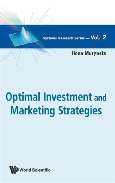 Book cover of: Optimal Investment And Marketing Strategies. By: Ilona Murynets