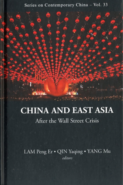 Book cover of: China And East Asia: After The Wall Street Crisis. By: Yaqing Qin
