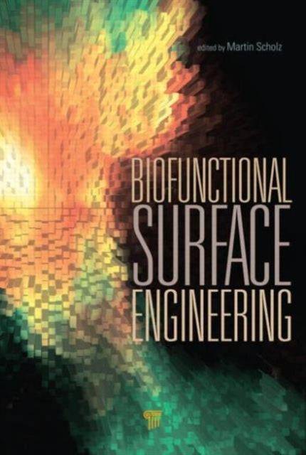 Book cover of: Biofunctional Surface Engineering. By: Martin Scholz