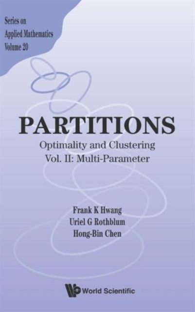 Book cover of: Partitions: Optimality And Clustering - Vol Ii: Multi-parameter. By: Uriel G. Rothblum