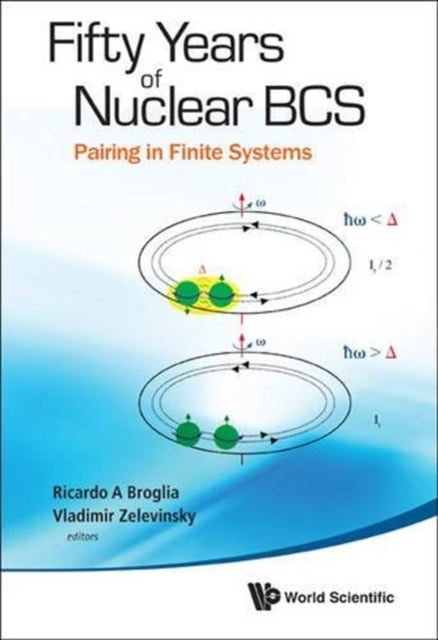 Book cover of: Fifty Years Of Nuclear Bcs: Pairing In Finite Systems