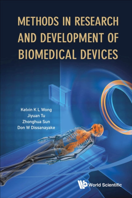 Book cover of: Methods In Research And Development Of Biomedical Devices. By: Kelvin Kian Loong Wong