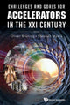 Book cover of: Challenges And Goals For Accelerators In The Xxi Century. By: O. Brüning