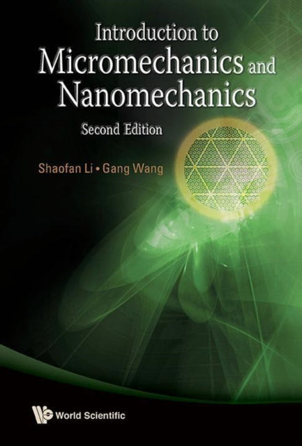 Book cover of: Introduction To Micromechanics And Nanomechanics (2nd Edition). By: Shaofan Li