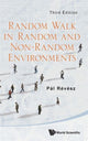 Book cover of: Random Walk In Random And Non-random Environments (Third Edition). By: Pál Révész