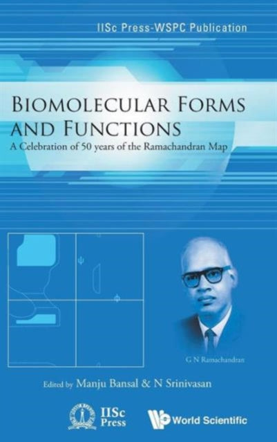 Book cover of: Biomolecular Forms And Functions: A Celebration Of 50 Years Of The Ramachandran Map. By: Manju Bansal
