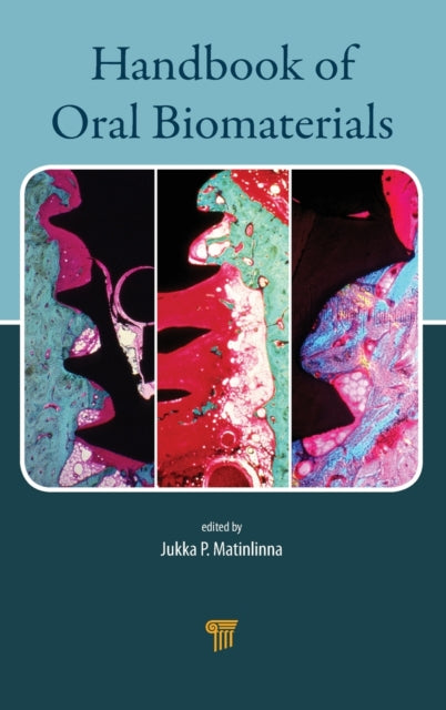Book cover of: Handbook of Oral Biomaterials. By: Jukka Pekka Matinlinna