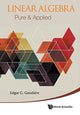 Book cover of: Linear Algebra: Pure & Applied. By: Edgar G. Goodaire