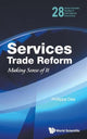 Book cover of: Services Trade Reform: Making Sense Of It