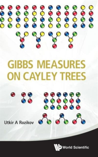 Book cover of: Gibbs Measures On Cayley Trees. By: Utkir A. Rozikov