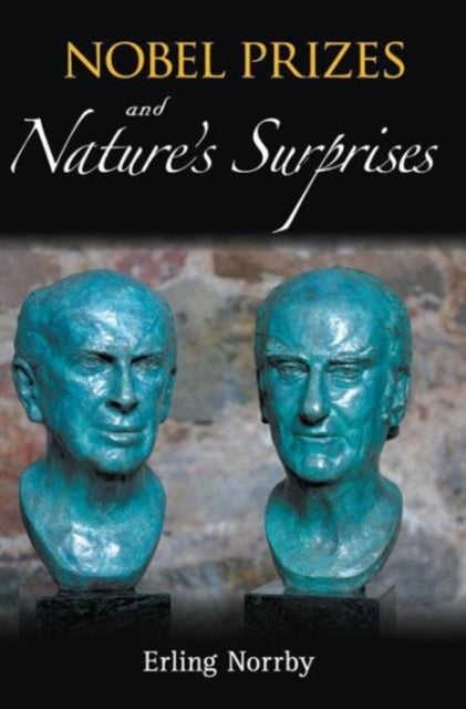 Book cover of: Nobel Prizes And Nature's Surprises. By: Erling Norrby