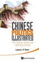 Book cover of: Chinese Politics Illustrated: The Cultural, Social, And Historical Context. By: Lance L. P. Gore