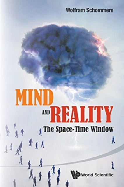 Book cover of: Mind And Reality: The Space-time Window. By: Wolfram Schommers
