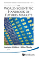Book cover of: World Scientific Handbook Of Futures Markets, The. By: Anastasios G Malliaris