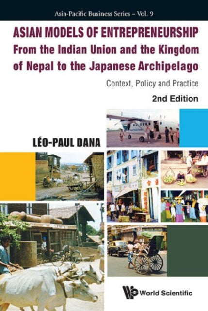Book cover of: Asian Models Of Entrepreneurship - From The Indian Union And Nepal To The Japanese Archipelago: Context, Policy And Practice (2nd Edition)
