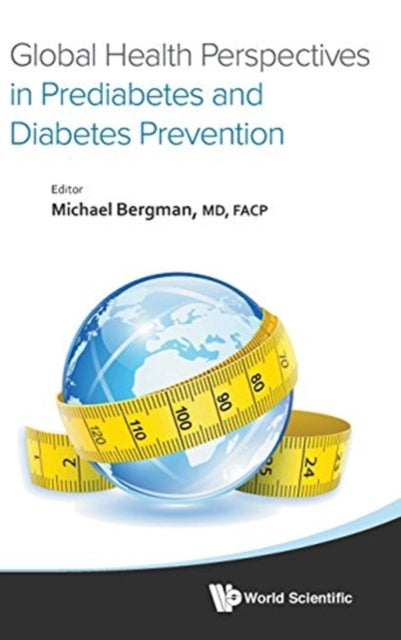Book cover of: Global Health Perspectives In Prediabetes And Diabetes Prevention. By: Michael Bergman