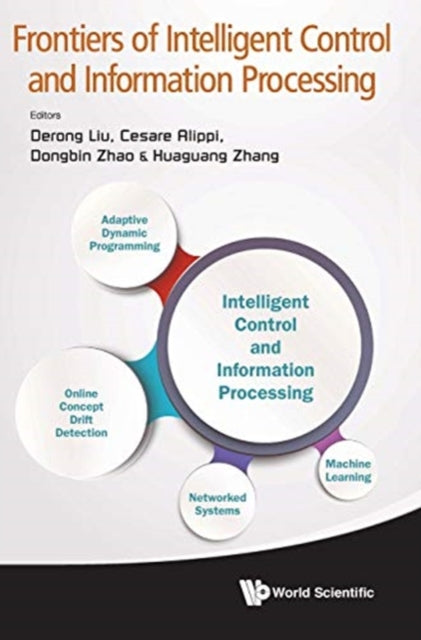 Book cover of: Frontiers Of Intelligent Control And Information Processing. By: Derong Liu