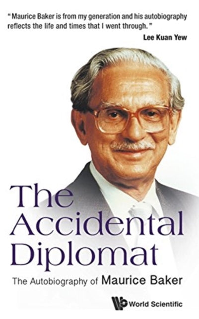Book cover of: Accidental Diplomat, The: The Autobiography Of Maurice Baker. By: Maurice Baker