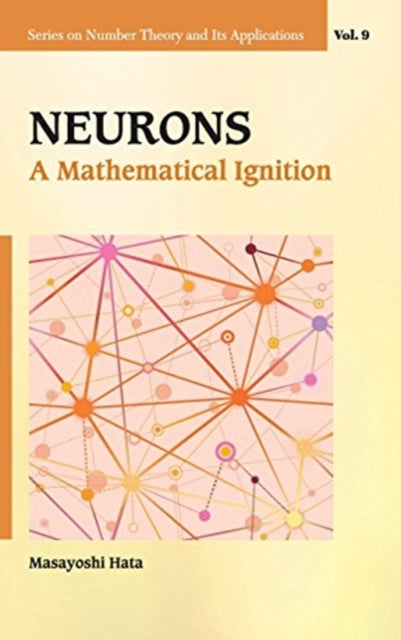 Book cover of: Neurons: A Mathematical Ignition. By: Masayoshi Hata