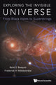 Book cover of: Exploring The Invisible Universe: From Black Holes To Superstrings. By: B. E. Baaquie