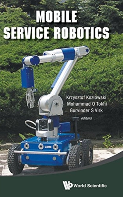 Book cover of: Mobile Service Robotics. By: Krzysztof Kozlowski