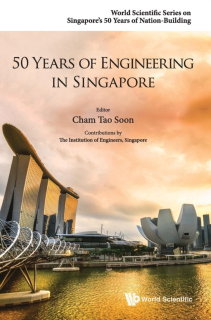 Book cover of: 50 Years Of Engineering In Singapore. By: Tao Soon Cham