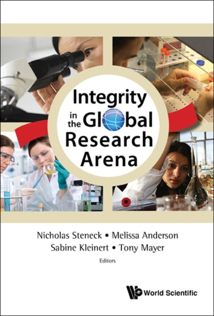 Book cover of: Integrity In The Global Research Arena. By: Nicholas H. Steneck