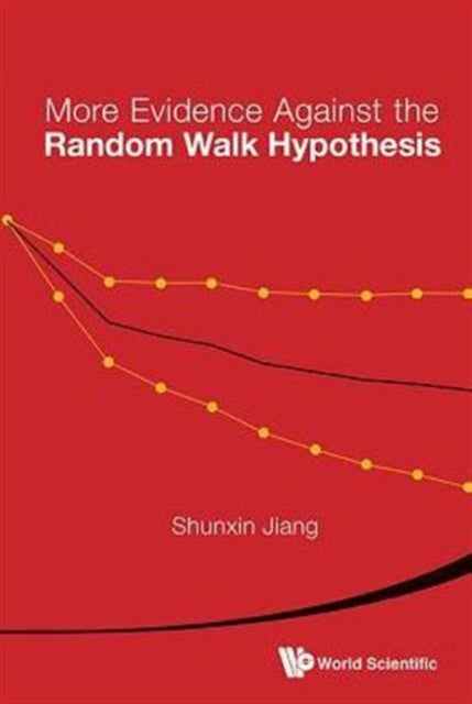 Book cover of: More Evidence Against The Random Walk Hypothesis: Exchange-traded Funds (Etfs) Market And Volatility Trading