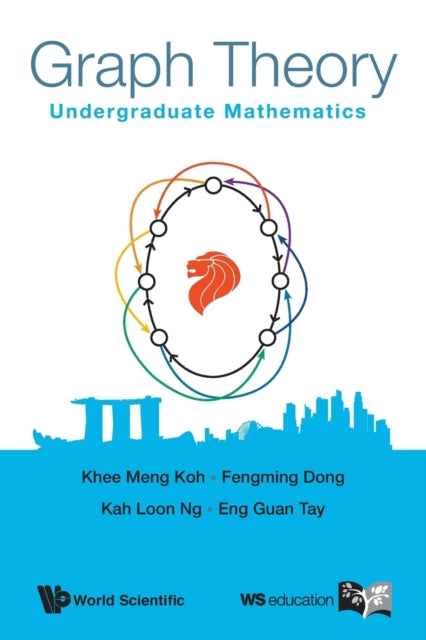 Book cover of: Graph Theory: Undergraduate Mathematics. By: K. M. Koh