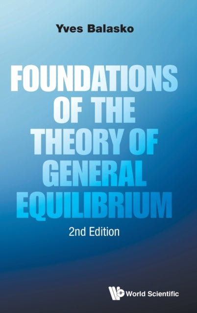 Book cover of: Foundations Of The Theory Of General Equilibrium. By: Yves Balasko