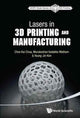 Book cover of: Lasers In 3d Printing And Manufacturing. By: Chee Kai Chua
