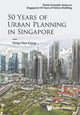 Book cover of: 50 Years Of Urban Planning In Singapore. By: Chye Kiang Heng