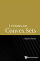 Book cover of: Lectures On Convex Sets. By: Valeriu Soltan