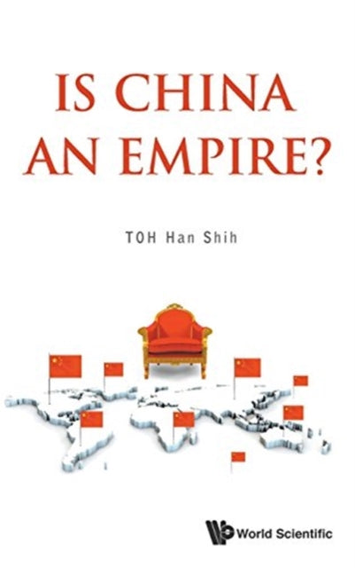 Book cover of: Is China An Empire?. By: Han Shih Toh