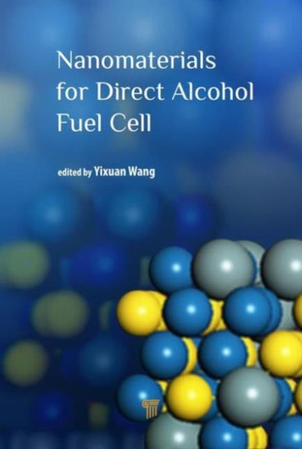 Book cover of: Nanomaterials for Direct Alcohol Fuel Cell. By: Yixuan Wang