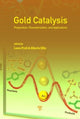 Book cover of: Gold Catalysis. By: Laura Prati