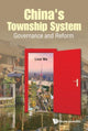 Book cover of: China's Township System: Governance And Reform. By: Licai Wu