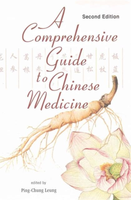 Book cover of: Comprehensive Guide To Chinese Medicine, A. By: Ping-Chung Leung