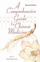 Book cover of: Comprehensive Guide To Chinese Medicine, A. By: Ping-Chung Leung