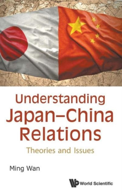 Book cover of: Understanding Japan-china Relations: Theories And Issues. By: Ming Wan