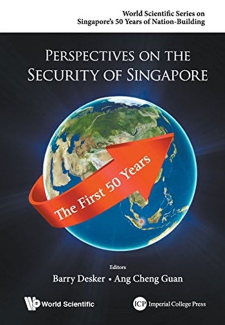 Book cover of: Perspectives On The Security Of Singapore: The First 50 Years. By: Barry Desker