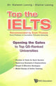 Book cover of: Top The Ielts: Opening The Gates To Top Qs-ranked Universities. By: Kaiwen Leong