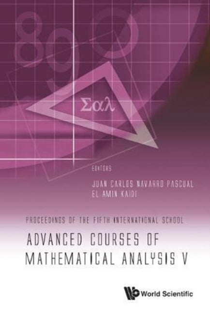 Book cover of: Advanced Courses Of Mathematical Analysis V - Proceedings Of The Fifth International School. By: Juan Carlos Navarro Pascual