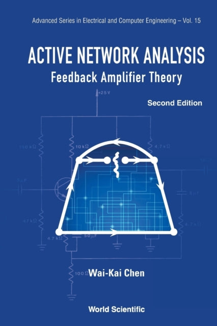 Book cover of: Active Network Analysis: Feedback Amplifier Theory. By: Wai-Kai Chen
